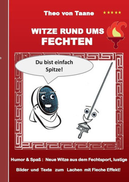 Witze rund ums Fechten: Humor & Spa? Neue Witze aus dem Fechtsport, lustige Bilder und Texte zum Lachen mit Fleche Effekt!