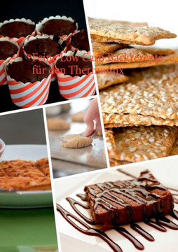 Feine Low Carb Backrezepte f?r den Thermomix