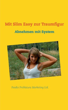 Mit Slim Easy zur Traumfigur: Abnehmen mit System
