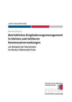 Betriebliches Eingliederungsmanagement in kleinen und mittleren Kommunalverwaltungen: am Beispiel der Gemeinden im Neckar-Odenwald-Kreis