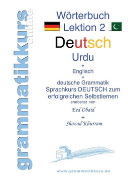 W?rterbuch Deutsch - Urdu- Englisch A1 Lektion 2: Deutsch - Urdu - Englisch + deutsche Grammatik