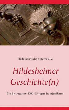 Hildesheimer Geschichte(n): Das dritte Buch der Hildesheimlichen Autoren