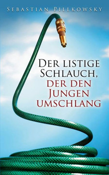 Der listige Schlauch, der den Jungen umschlang