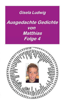 Ausgedachte Gedichte von Matthias: Folge 4