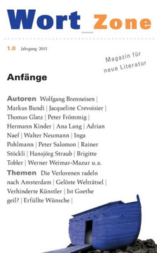 Wort_Zone 1.0: Magazin f?r alle Arten von Literatur