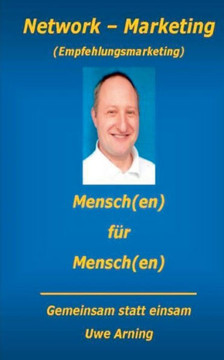 Network - Marketing: Mensch(en) f?r Mensch(en) - Gemeinsam statt einsam