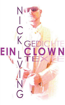 Ein Clown: Gedichte & Texte zum Nachdenken