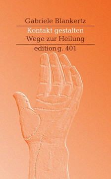 Kontakt gestalten: Wege zur Heilung