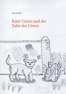 Kater Gismo und der Zahn des L?wen
