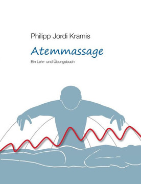 Atemmassage: Ein Lehr- und ?bungsbuch