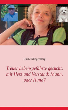 Treuer Lebensgefahrte Gesucht, Mit Herz Und Verstand: Mann, Oder Hund?