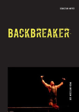Backbreaker - Der Wrestling Krimi