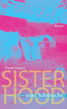 Sisterhood - eine Sehnsucht: Roman