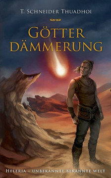 G?tterd?mmerung: Heleria - unbekannte bekannte Welt