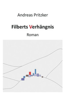 Filberts Verh?ngnis: Roman