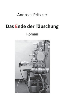 Das Ende der T?uschung: Roman