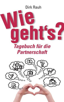 Wie geht's?: Tagebuch f?r die Partnerschaft