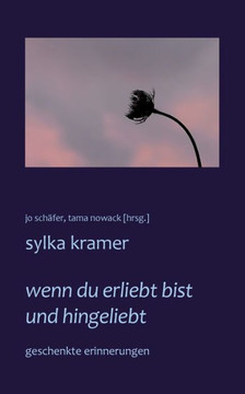 wenn du erliebt bist und hingeliebt: geschenkte erinnerungen
