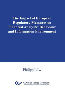 The Impact of European Regulatory Measures on Financial Analysts' Behaviour and Information Environment