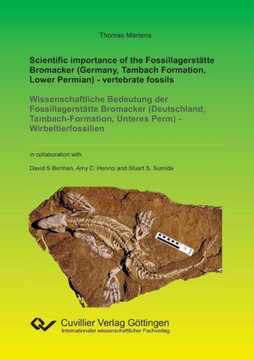 Scientific importance of the Fossillagerst?tte Bromacker (Germany, Tambach Formation, Lower Permian) - vertebrate fossils