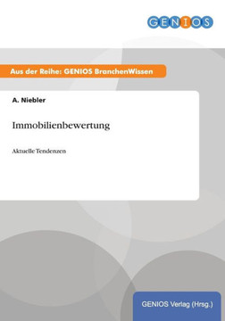 Immobilienbewertung: Aktuelle Tendenzen Immobilienbewertung: Aktuelle Tendenzen