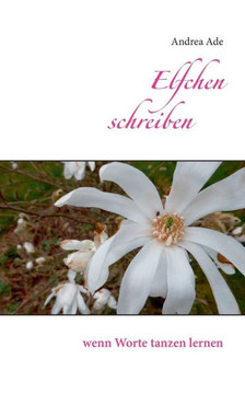 Elfchen schreiben: wenn Worte tanzen lernen Elfchen schreiben: wenn Worte tanzen lernen