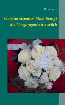 Geheimnisvoller Hass bringt die Vergangenheit zur?ck