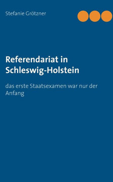 Referendariat in Schleswig-Holstein: das erste Staatsexamen war nur der Anfang