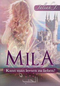 Mila: Kann man lernen zu lieben?