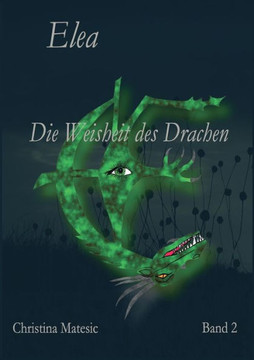 Elea: Die Weisheit des Drachen (Band 2)