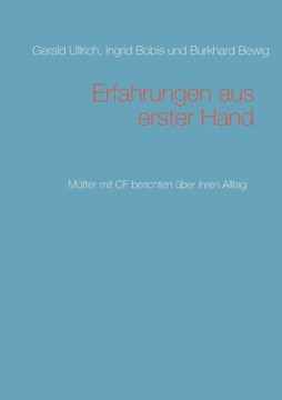 Erfahrungen aus erster Hand: M?tter mit CF berichten ?ber ihren Alltag
