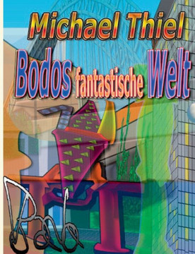 Bodos fantastische Welt