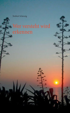 Wer versteht wird erkennen