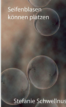 Seifenblasen k?nnen platzen