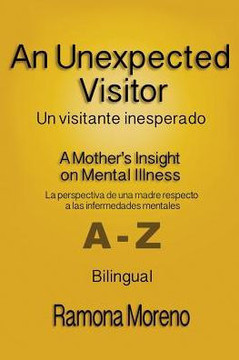 An Unexpected Visitor: A Mother'S Insight On Mental Illness An Unexpected Visitor: A Mother'S Insight On Mental Illness