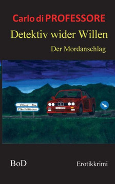 Detektiv wider Willen: Der Mordanschlag