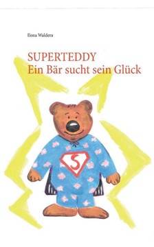Superteddy: Ein B?r sucht sein Gl?ck