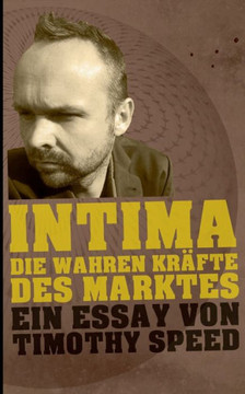 Intima: Die wahren Kr?fte des Marktes