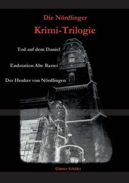 Die N?rdlinger Krimi-Trilogie