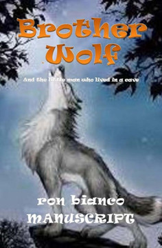 Brother Wolf - Manuscript: And The Little Man Who Lived In A Cave