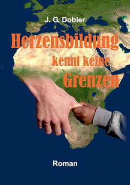 Herzensbildung kennt keine Grenzen: Wissen f?r Afrika