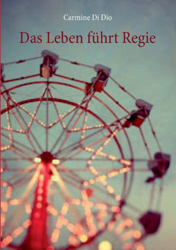Das Leben f?hrt Regie
