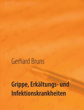Grippe, Erk?ltungs- und Infektionskrankheiten: Jetzt helfe ich mir selbst!