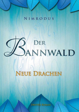 Der Bannwald 3: Neue Drachen