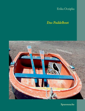 Das Paddelboot II: Spurensuche Das Paddelboot II: Spurensuche