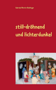 still-dr?hnend und lichterdunkel: Geschichten rund um die Weihnachtszauberzeit