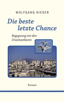Die beste letzte Chance: Begegnung mit den Unantastbaren