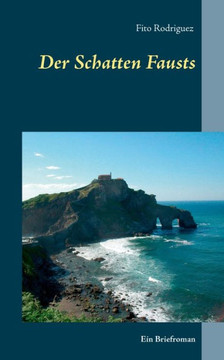 Der Schatten Fausts: Ein Briefroman