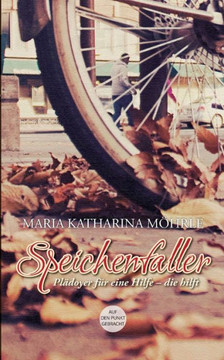 Speichenfaller: Pl?doyer f?r eine Hilfe - die hilft