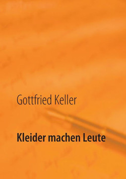 Kleider machen Leute: Die Leute von Seldwyla